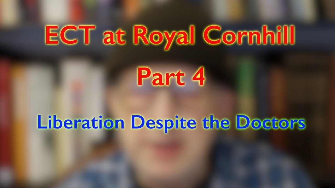 ECT at Royal Cornhill Part 4